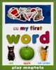 My First Word : Play Magnets