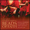 Beads of Faith: Pathways to Meditation and Spirituality Using Rosaries, Prayer Beads and Sacred Words [With DVD]