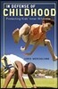 In Defense of Childhood: Protecting Kids' Inner Wildness