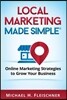 Local Marketing Made Simple: Online Marketing Strategies to Grow Your Business