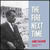 The Fire Next Time