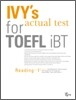 IVY's actual test for TOEFL iBT Reading Level 1
