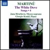 Jana Hrochova 마르티누: 가곡 4집 - 새로운 슬로바키아 가곡들, 동요 (Martinu: The White Dove - Songs 4)