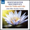 John Mills / Bozidar Vukotic 호프마이스터 / 베토벤: 바이올린과 첼로를 위한 이중주 (Hoffmeister / Beethoven: Duos for Violin and Cello) 존 밀스, 보지다르 부코티치