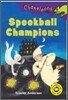 Chameleons Level 3 : #11 Spookball Champions (Book & Tape)