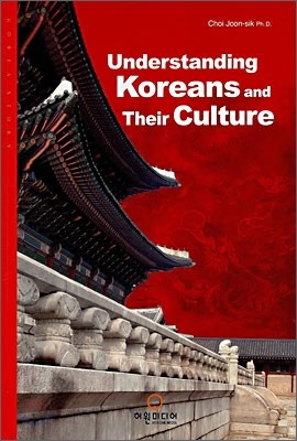 Understanding Koreans and Their Culture