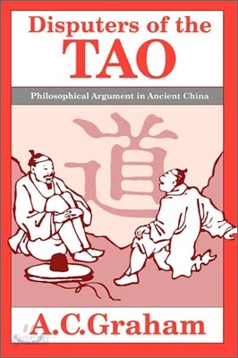 Disputers of the Tao: Philosophical Argument in Ancient China