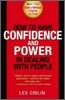How to Have Confidence and Power in Dealing with People