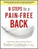 8 Steps to a Pain-Free Back: Natural Posture Solutions for Pain in the Back, Neck, Shoulder, Hip, Knee, and Foot