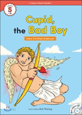 e-future Classic Readers Level Starter-17 : Cupid, the Bad Boy