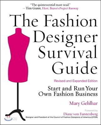 The Fashion Designer Survival Guide: Start and Run Your Own Fashion Business