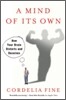 Mind of Its Own: How Your Brain Distorts and Deceives