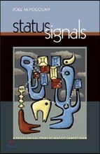 Status Signals: A Sociological Study of Market Competition