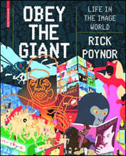 Obey the Giant: Life in the Image World