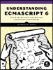 Understanding Ecmascript 6