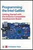 Programming the Intel Galileo: Getting Started with the Arduino -Compatible Development Board