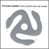 Black Crowes - Three Snakes And One Charm
