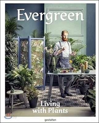 Evergreen: Living with Plants