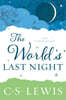 The World's Last Night: And Other Essays