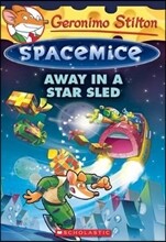 Geronimo Stilton Spacemice #8 : Away in a Star Sled