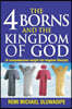 The 4 Borns and the Kingdom of God - Vol.1: A Comprehensive Insight Into Kingdom Lifestyle
