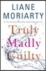 Truly Madly Guilty