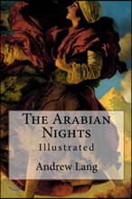 The Arabian Nights: Illustrated