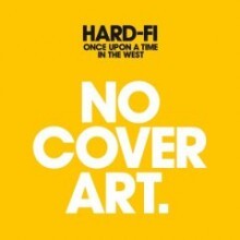 Hard-Fi - Once Upon A Time In The West