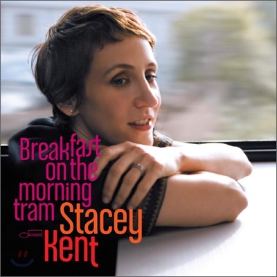 Stacey Kent - Breakfast On The Morning Tram