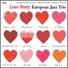 European Jazz Trio - Love Story