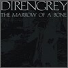 Dir en grey - The Marrow Of A Bone