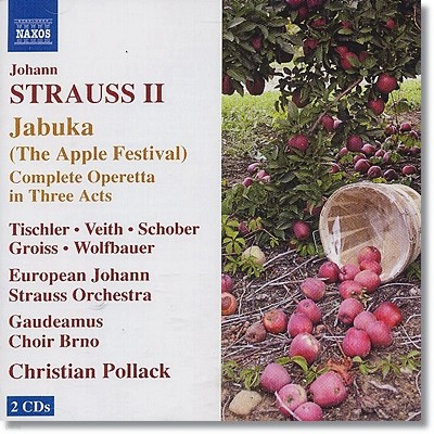 Christian Pollack 요한 슈트라우스 2세: 오페레타 '야부카' (사과 축제) (Johann Strauss II: Jabuka - The Apple Festival) 