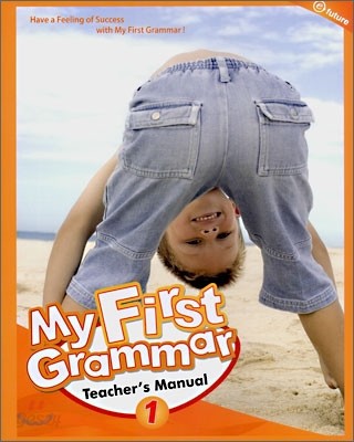 My First Grammar 1 : Teacher&#39;s Manual