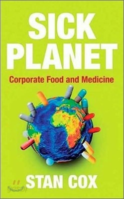 Sick Planet: Corporate Food and Medicine