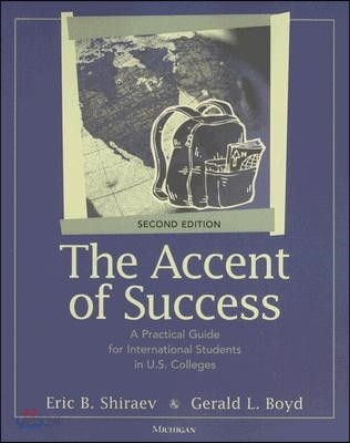 The Accent of Success: A Practical Guide for International Students in U.S. Colleges