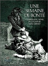 Une Semaine de Bonte: A Surrealistic Novel in Collage