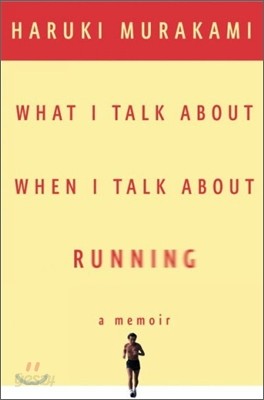 What I Talk About When I Talk About Running