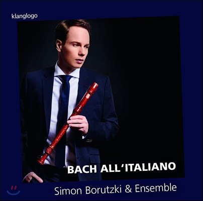 Simon Borutzki & Ensemble 바흐: 이탈리아 협주곡 BWV917, 협주곡 BWV973-976 [리코더와 바소콘티누오 편곡반] (Bach All‘Italiano) 사이먼 보루츠키와 앙상블