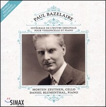 Morten Zeuthen 폴 바젤레르: 첼로와 피아노를 위한 작품 전곡 (Paul Bazelaire: The Complete Works for Cello and Piano) 모르텐 조이덴