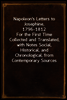 Napoleon's Letters to Josephine, 1796-1812
For the First Time Collected and Translated, with Notes Social, Historical, and Chronological, from Contemporary Sources