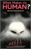 What Makes Us Human?