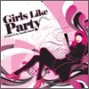 Girls Like Party (걸스 라이크 파티) (Inspired by Banila Band)