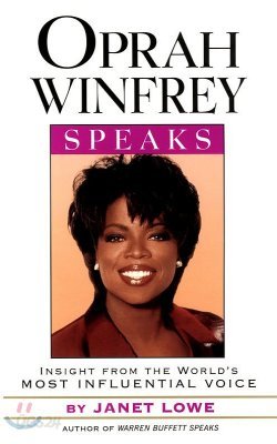 Oprah Winfrey Speaks: Insights from the World&#39;s Most Influential Voice