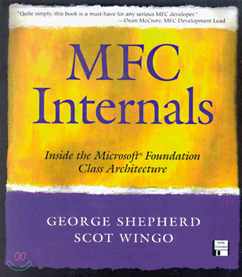 MFC Internals: Inside the Microsoft(c) Foundation Class Architecture