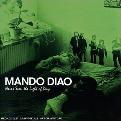 Mando Diao - Never Seen The Light Of Day