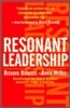 Resonant Leadership: Renewing Yourself and Connecting with Others Through Mindfulness, Hope and Compassioncompassion