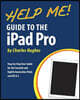 Help Me! Guide to the iPad Pro: Step-by-Step User Guide for the Seventh and Eighth Generation iPads and iOS 9.3