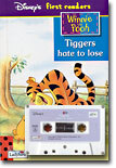 (Disney' read it yourself) Tiggers hate to lose