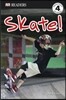 Skate! (DK Reader - Level 4 (Quality))
