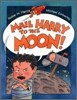 Mail Harry to the Moon